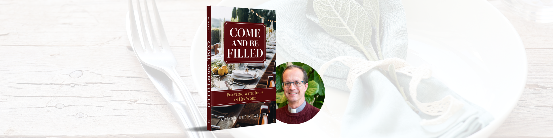 Press Release: New Book Invites Readers to Experience the Joy of God’s Table Through Scripture’s Most Meaningful Meals