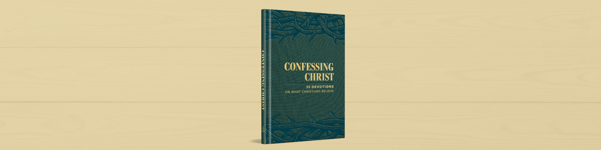 Thirty Devotions to Help Christians Confess What They Believe
