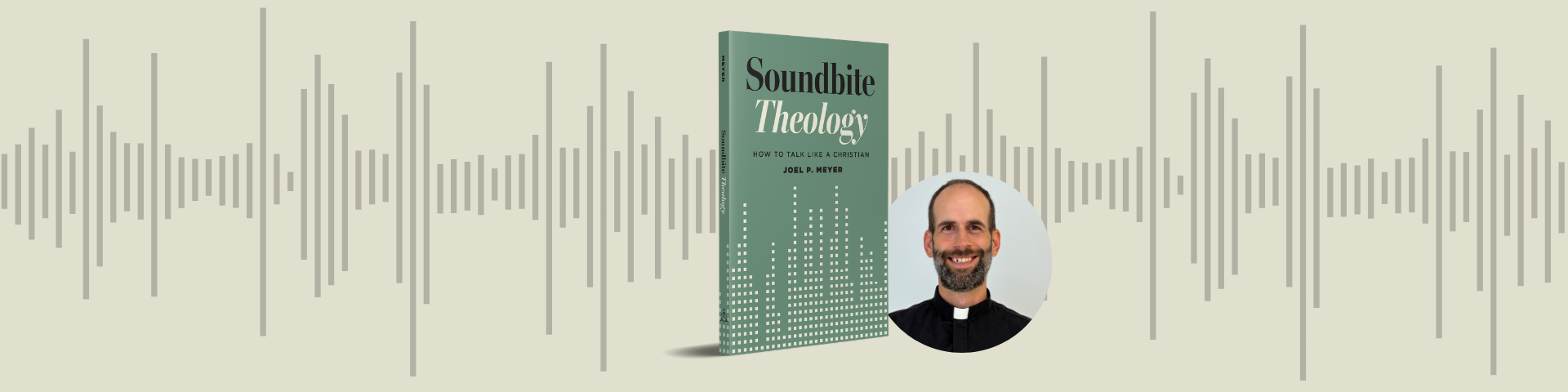 New Book Asks Whether Your Favorite Christian Sound Bites Are Doing More Harm Than Good